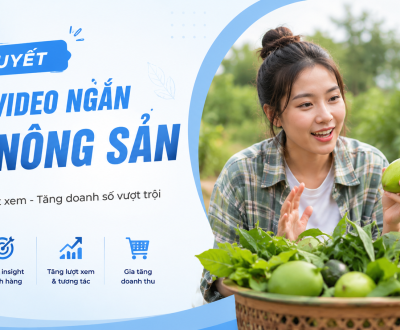 Bí Quyết Tạo Video Bán Nông Sản