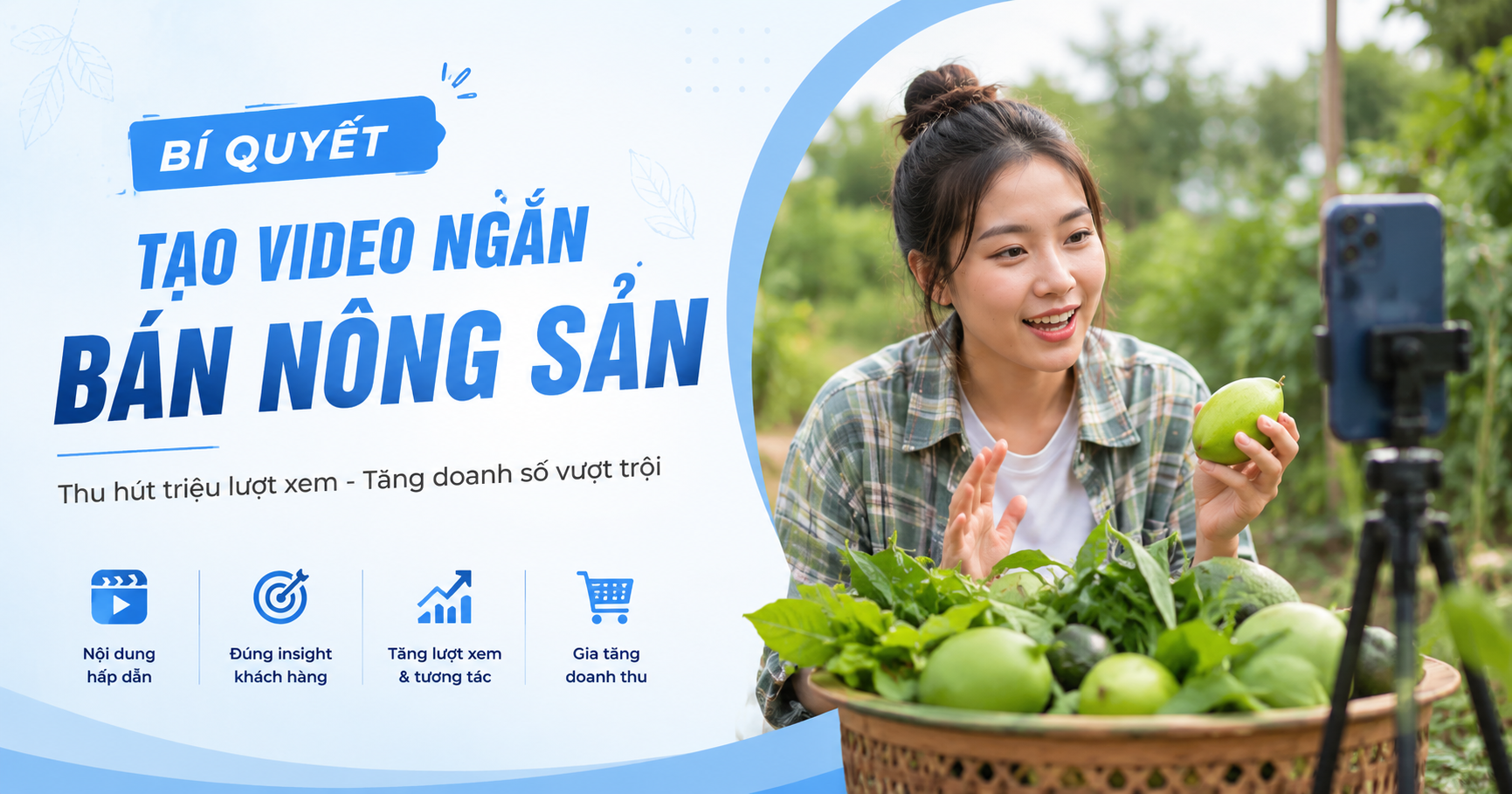 Bí Quyết Tạo Video Bán Nông Sản